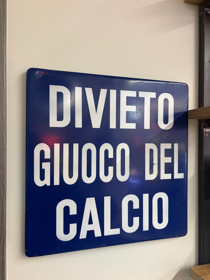 Insegna Originale - Divieto giuoco del calcio