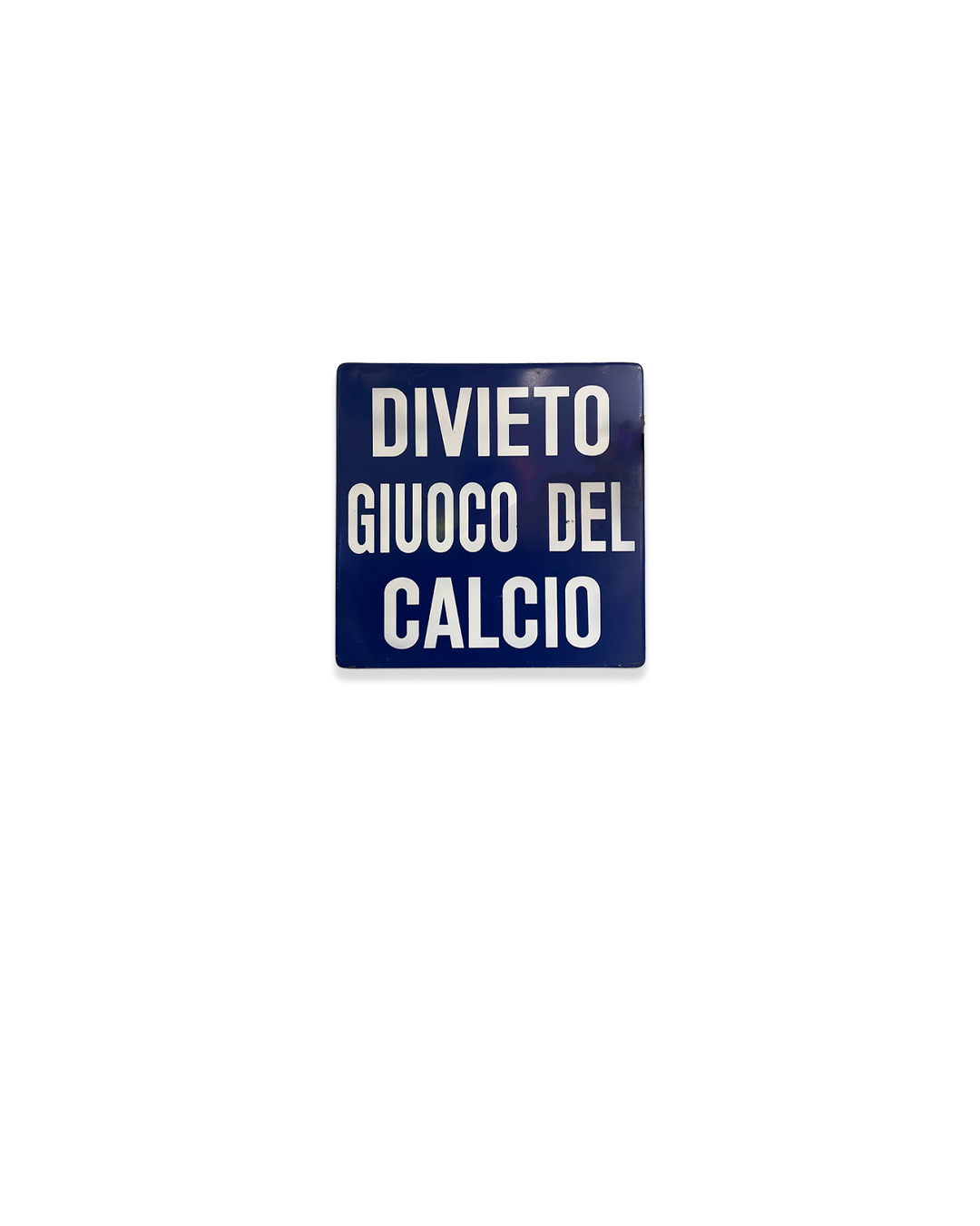 Insegna Originale - Divieto giuoco del calcio